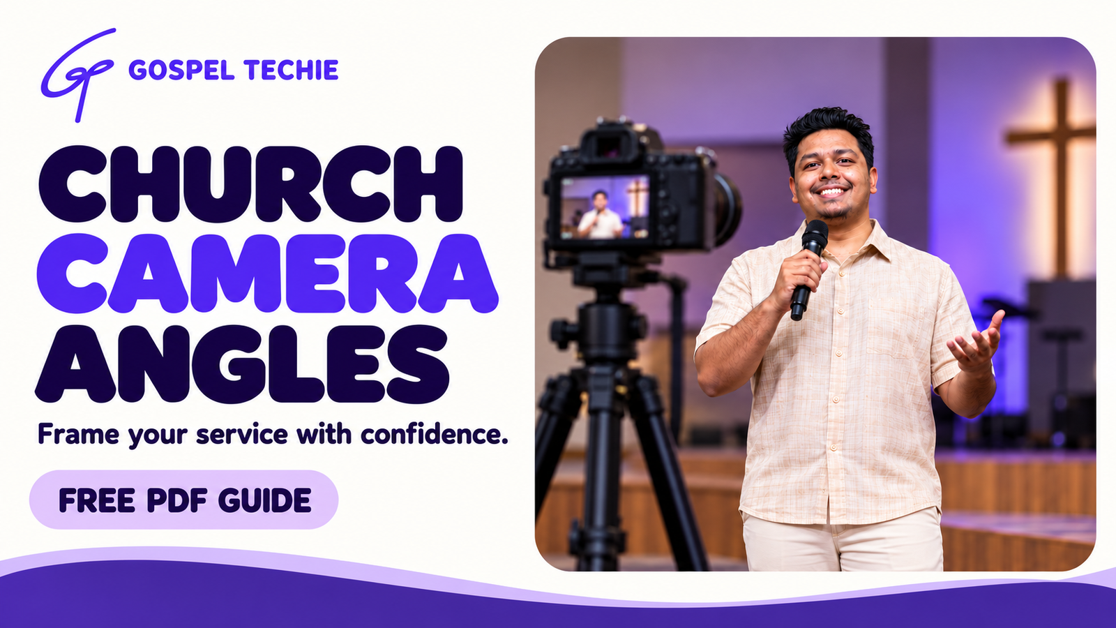 Gospel Techie Church Camera Angles — Free PDF Guide